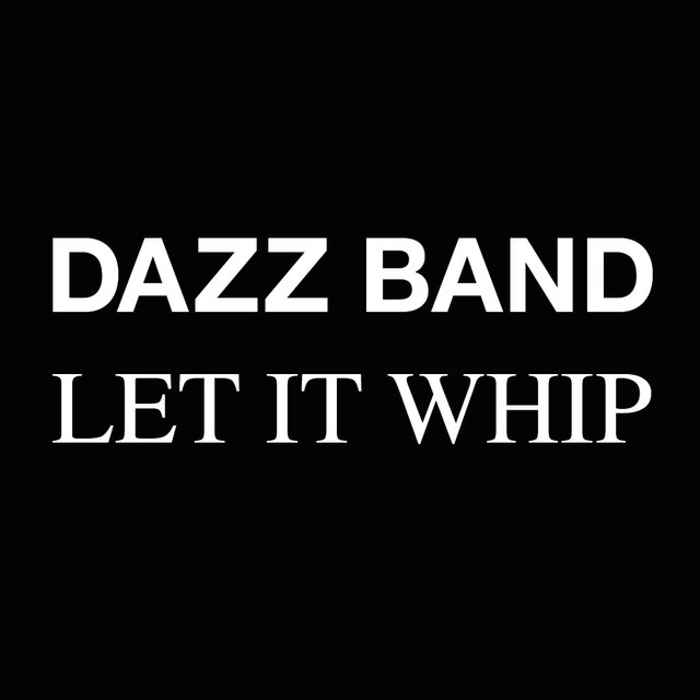 dazz band let it whip zippy